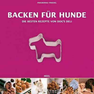 Backen f?r Hunde, Friederike Friedel