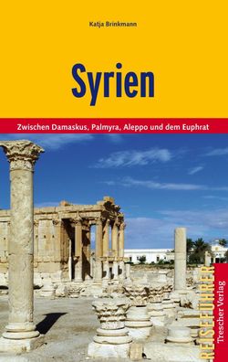 Reisef?hrer Syrien, Katja Brinkmann