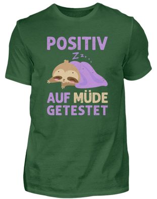 Positiv AUF MÜDE Getestet - Herren Shirt