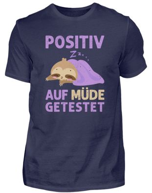 Positiv AUF MÜDE Getestet - Herren Premiumshirt