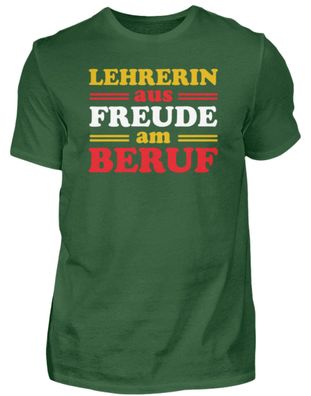 Lehrerin aus FREUDE am BERUF - Herren Shirt