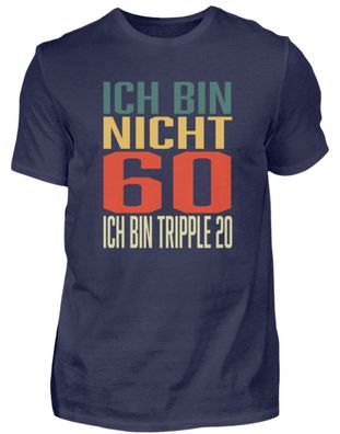 ICH BIN NICHT 60 ICH BIN Tripple 20 - Herren Premiumshirt