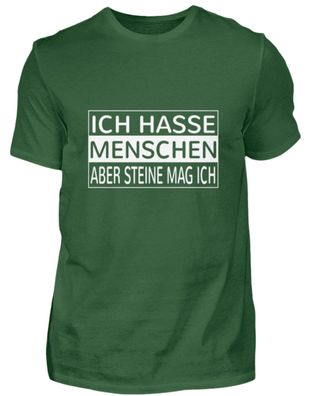 Ich hasse Menschen aber Steine Mag ich - Herren Shirt