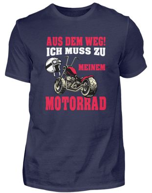 Aus dem weg ich muss zu meinem Motorrad - Herren Premiumshirt