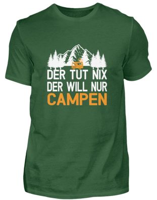 Der tut nix der will nur Campen - Herren Shirt