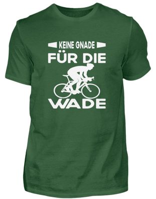 Keine Gnade für die Wade - Herren Shirt