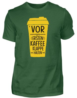 VOR DEM ERSTEN KAFFEE KLAPPE HALTEN - Herren Shirt