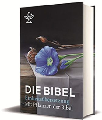 Die Bibel mit Bildern von biblischen Pflanzen: Gesamtausgabe Einheits?berse