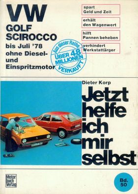 50 - Jetzt helfe ich mir selbst VW Golf / Scirocco bis Juli 78 ohne Diesel