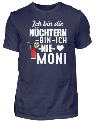 ICH BIN DIE Nüchtern-bin-ich-nie-moni - Herren Premiumshirt