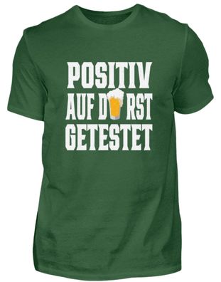 Positiv auf Durst getestet - Herren Shirt