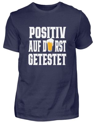 Positiv auf Durst getestet - Herren Premiumshirt