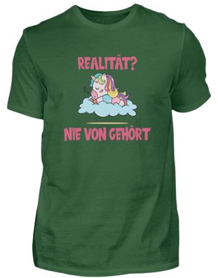 Realität nie von gehört (Einhorn) - Herren Shirt