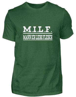 MILF Man ich liebe Fleisch - Herren Shirt