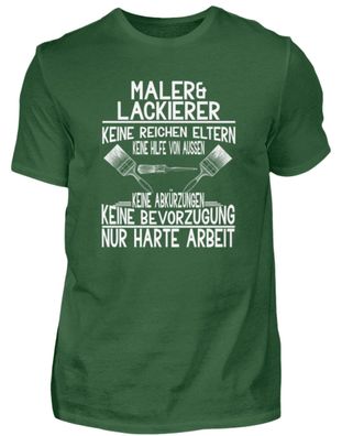 Maler Lackierer Harte Arbeit - Herren Shirt