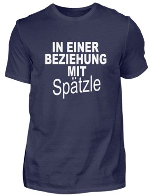 In einer Beziehung mit Spätzle - Herren Premium Shirt-S2UETXZA