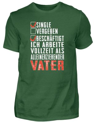 Single Beschäftigt ich arbeite Vollzeit - Herren Basic T-Shirt-V4Z0H9ZZ