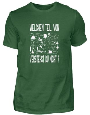 Welchen Teil on verstehst du nicht Mathe - Herren Shirt