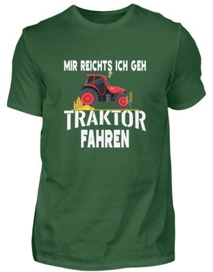 Mir reichts ich geh Traktor fahren - Herren Basic T-Shirt-M2HKQMXW