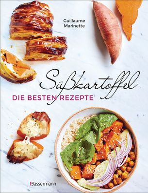 S??kartoffel - die besten Rezepte, Guillaume Marinette