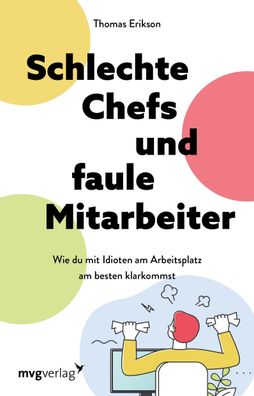 Schlechte Chefs und faule Mitarbeiter, Thomas Erikson