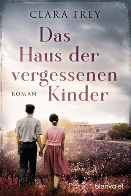 Das Haus der vergessenen Kinder, Clara Frey