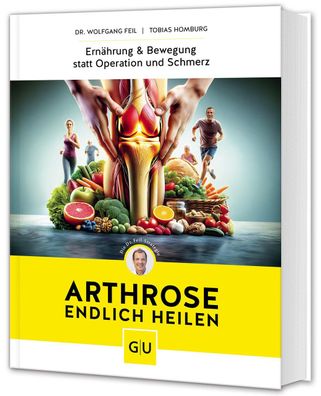 Arthrose endlich heilen, Wolfgang Feil