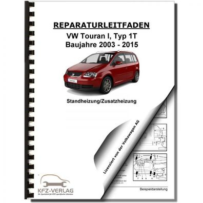 VW Touran Typ 1T 2003-2015 Standheizung Zusatzheizung Reparaturanleitung