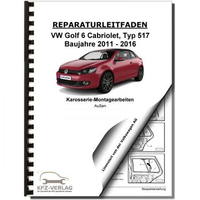 VW Golf 6 Cabriolet (11-16) Karosserie Montagearbeiten Außen Reparaturanleitung