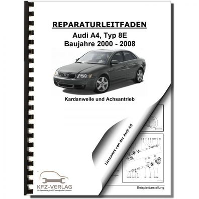 Audi A4 Typ 8E 2000-2008 Achsantrieb hinten 0AR Kardanwelle Reparaturanleitung