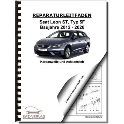 SEAT Leon ST Typ 5F 2012-2020 Kardanwelle Achsantrieb hinten Reparaturanleitung