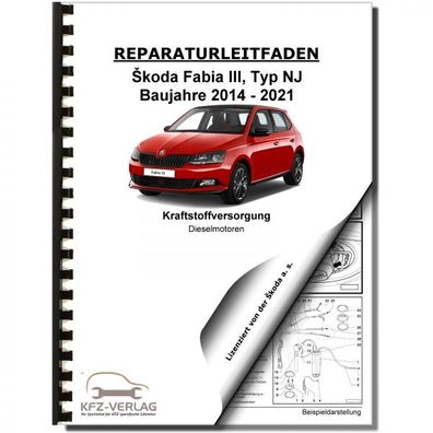 SKODA Fabia NJ 2014-2021 Kraftstoffversorgung Dieselmotoren Reparaturanleitung