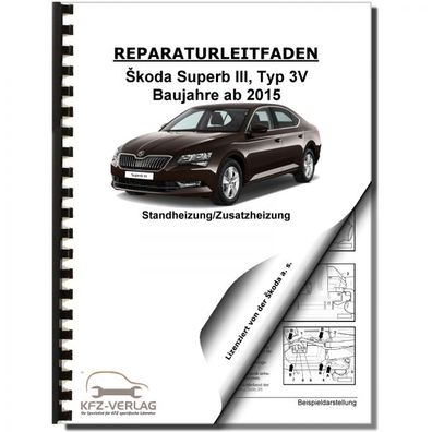 SKODA Superb Typ 3V ab 2015 Standheizung Zusatzheizung Reparaturanleitung