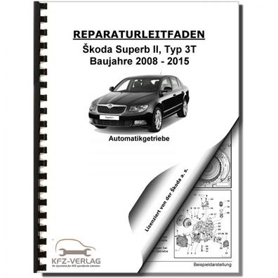 SKODA Superb II 3T (08-15) 6 Gang Automatikgetriebe DSG 02E Reparaturanleitung