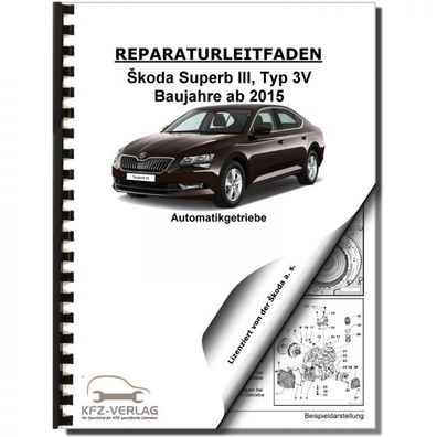 SKODA Superb 3V ab 2015 6 Gang Automatikgetriebe DSG DKG 0DD Reparaturanleitung