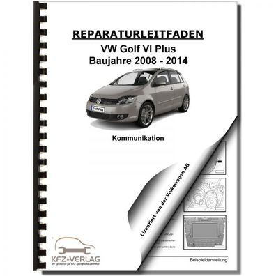 VW Golf 6 Plus 2008-2014 Radio Navigation Kommunikation Reparaturanleitung