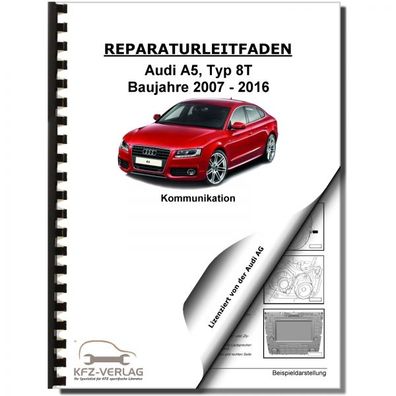 Audi A5 Typ 8T 2007-2016 Radio Navigation Kommunikation Reparaturanleitung