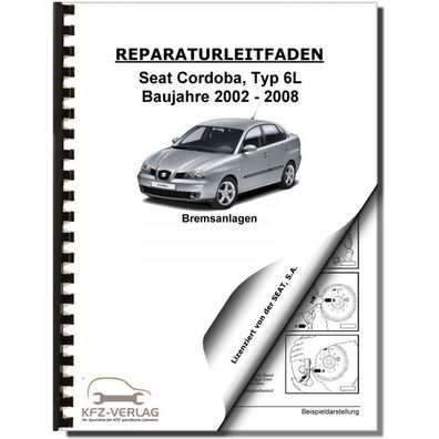 SEAT Cordoba Typ 6L 2002-2008 Bremsanlagen Bremsen System Reparaturanleitung