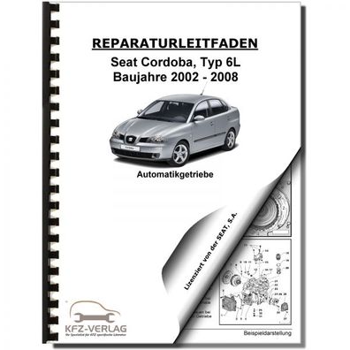 SEAT Cordoba Typ 6L 2002-2008 6 Gang Automatikgetriebe 09G Reparaturanleitung