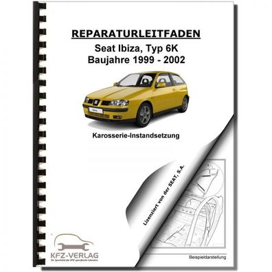 SEAT Ibiza Typ 6K 1999-2002 Karosserie Unfall Instandsetzung Reparaturanleitung