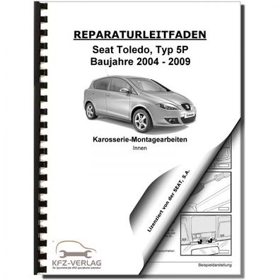 SEAT Toledo Typ 5P 2004-2009 Karosserie Montagearbeiten Innen Reparaturanleitung