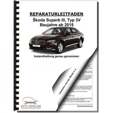 SKODA Superb Typ 3V ab 2015 Instandhaltung Inspektion Wartung Reparaturanleitung