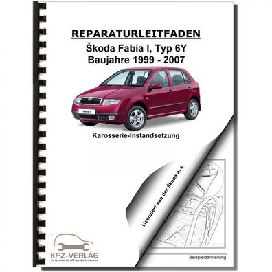 SKODA Fabia 6Y 1999-2007 Karosserie Unfall Instandsetzung Reparaturanleitung