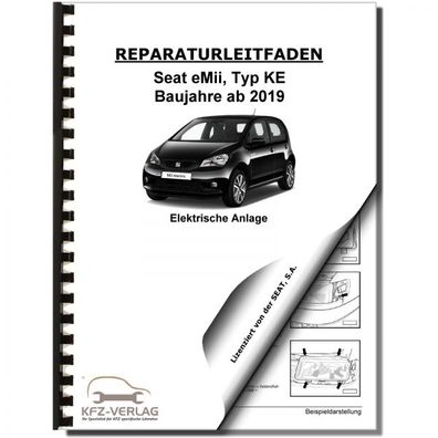 SEAT eMii Typ KE ab 2019 Elektrische Anlage Elektrik Systeme Reparaturanleitung