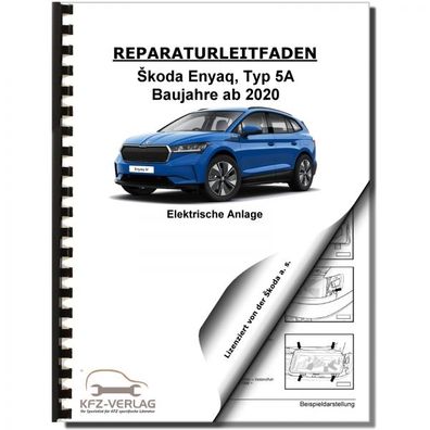 SKODA Enyaq 5A ab 2020 Elektrische Anlage Elektrik Systeme Reparaturanleitung