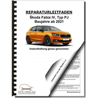 SKODA Fabia Typ PJ ab 2021 Instandhaltung Inspektion Wartung Reparaturanleitung