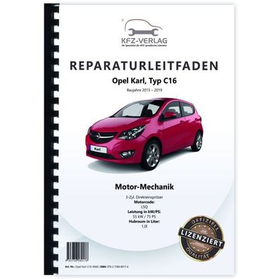 Opel Karl C16 (15-19) 3-Zyl. 1,0l Benzinmotor 55 kW 75 PS L5Q Reparaturanleitung