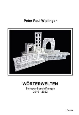 W?rterwelten, Peter Paul Wiplinger