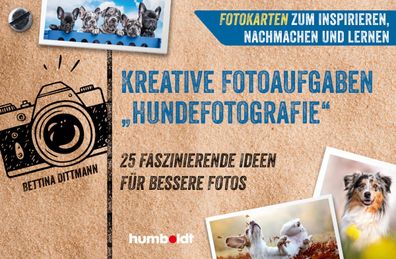 Fotokarten. Kreative Fotoaufgaben ""Hundefotografie"", Bettina Dittmann