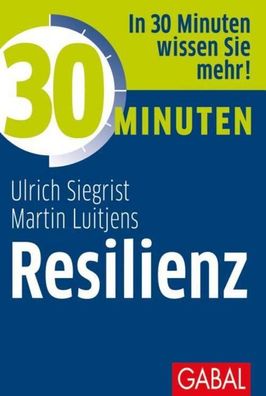 30 Minuten Resilienz, Ulrich Siegrist